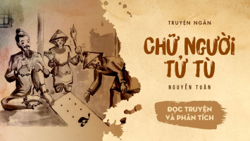 Top 10 Bai van phan tich tac pham Chu nguoi tu tu cua Nguyen Tuan hay nhat