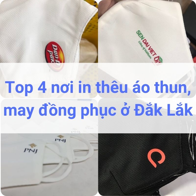 Top 4 nơi in thêu áo thun, may đồng phục ở Đắk Lắk 2022