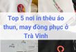 Top 5 nơi in thêu áo thun, may đồng phục ở Trà Vinh