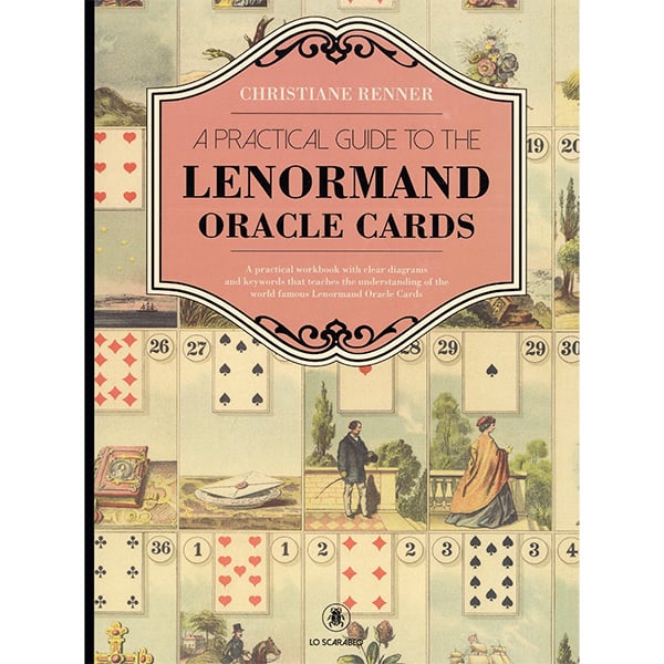 A Practical Guide to Lenormand Oracle Cards