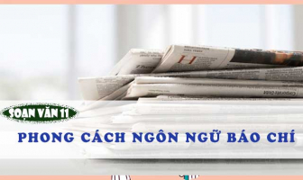 Top 6 Bai soan Phong cach ngon ngu bao chi Ngu Van 11 hay nhat