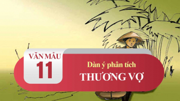 Top 6 Dan y phan tich bai tho 8220Thuong vo8221 cua Te Xuong hay nhat