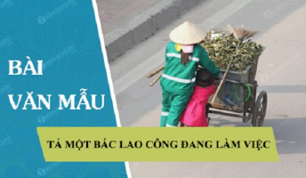 Top 12 Bai van ta mot bac lao cong dang lam viec lop 6 hay nhat