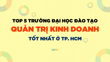 Top 5 Truong Dai hoc dao tao Quan tri kinh doanh tot nhat o TP. HCM